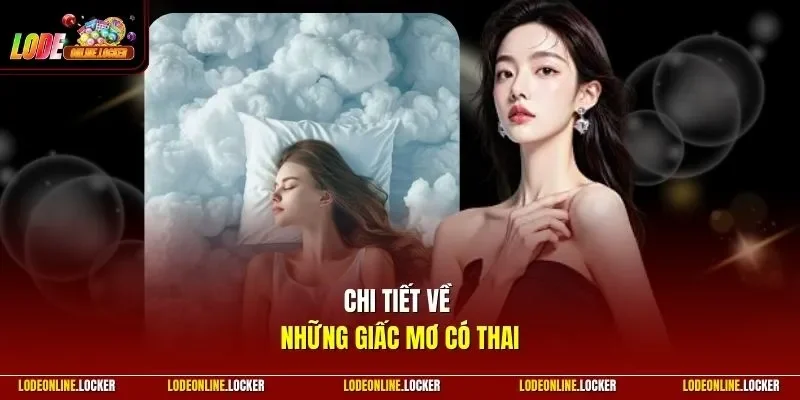 Chi tiết về những giấc mơ có thai